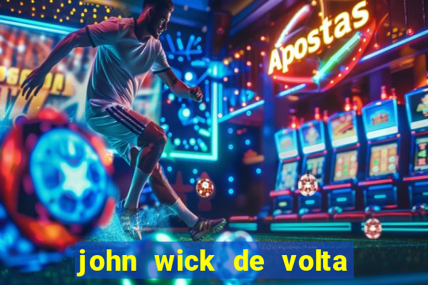 john wick de volta ao jogo download